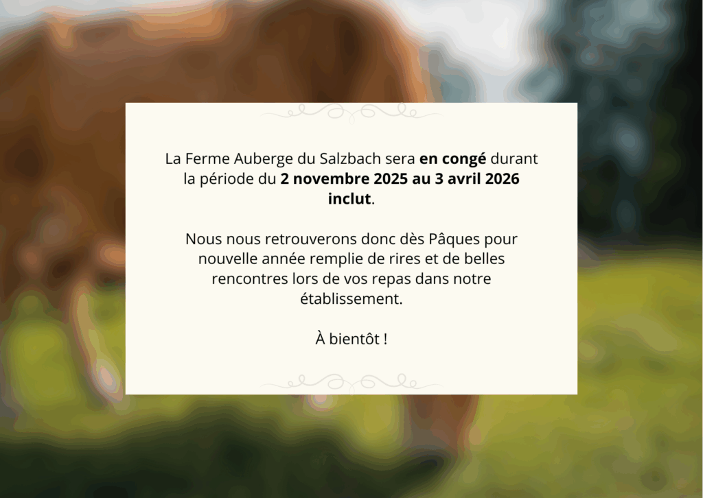 La Ferme Auberge du Salzbach congés 2025 - 2026